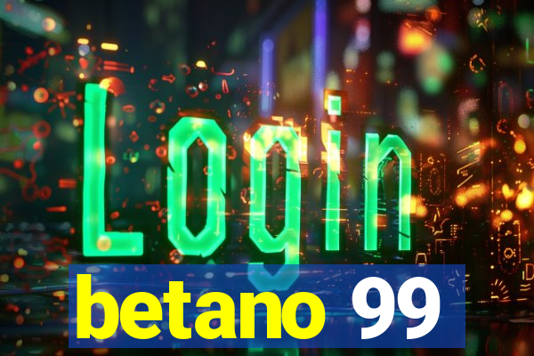 betano 99